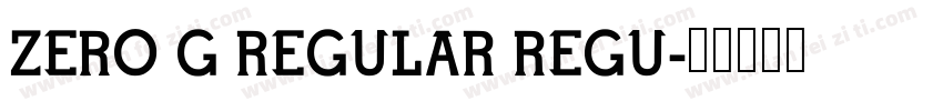 Zero G Regular Regu字体转换